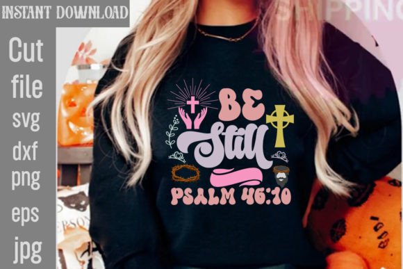 Be Still Psalm 46:10 Retro SVG Graphics for T-Shirt Designs