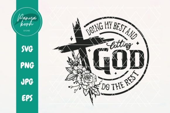 Doing My Best & Letting God Does the Graphics