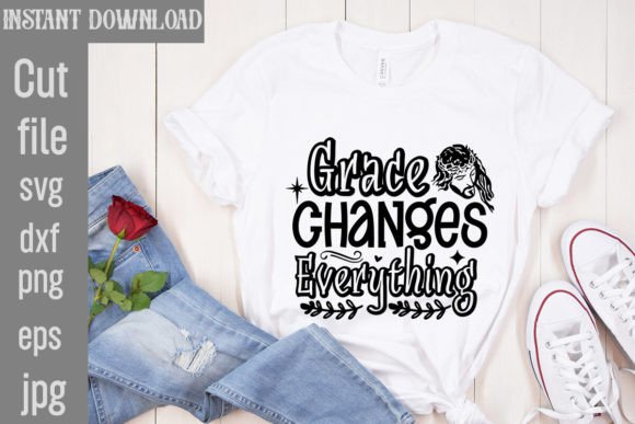 Grace Changes Everything SVG Cut File: Graphics for T-Shirt Designs