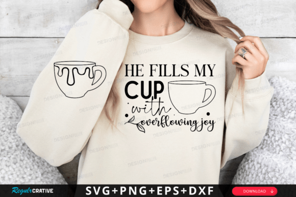 He Fills My Cup SVG: Graphics & T-Shirt Designs