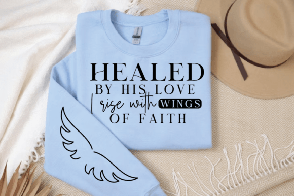 Healed by His Love I Rise with SVG