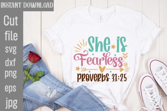 She is Fearless Proverbs 31 25 SVG: Graphics for T-Shirt Designs