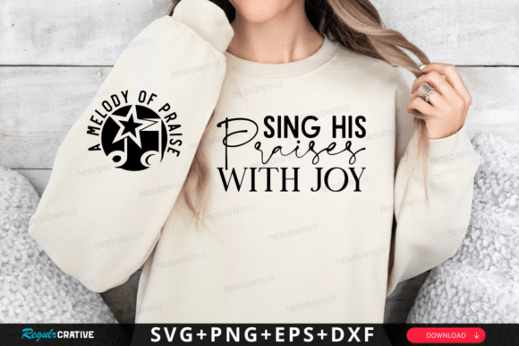 Sing His Praises with Joy Sleeve SVG: Graphics & T-Shirt Designs